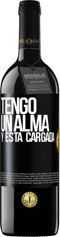 39,95 € Free Shipping | Red Wine RED Edition MBE Reserve Tengo un alma y está cargada Black Label. Customizable label Reserve 12 Months Harvest 2014 Tempranillo