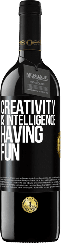 39,95 € Free Shipping | Red Wine RED Edition MBE Reserve Creativity is intelligence having fun Black Label. Customizable label Reserve 12 Months Harvest 2016 Tempranillo