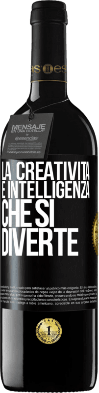 39,95 € Spedizione Gratuita | Vino rosso Edizione RED MBE Riserva La creatività è intelligenza che si diverte Etichetta Nera. Etichetta personalizzabile Riserva 12 Mesi Raccogliere 2015 Tempranillo