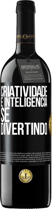 39,95 € Envio grátis | Vinho tinto Edição RED MBE Reserva Criatividade é inteligência se divertindo Etiqueta Preta. Etiqueta personalizável Reserva 12 Meses Colheita 2016 Tempranillo