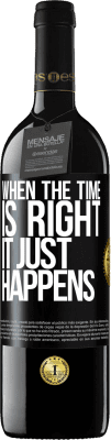39,95 € Free Shipping | Red Wine RED Edition MBE Reserve When the time is right, it just happens Black Label. Customizable label Reserve 12 Months Harvest 2015 Tempranillo