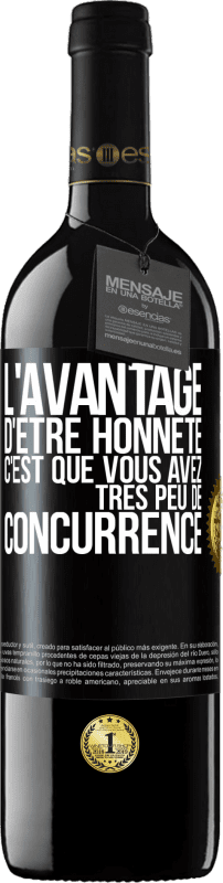 39,95 € Envoi gratuit | Vin rouge Édition RED MBE Réserve L'avantage d'être honnête c'est que vous avez très peu de concurrence Étiquette Noire. Étiquette personnalisable Réserve 12 Mois Récolte 2015 Tempranillo