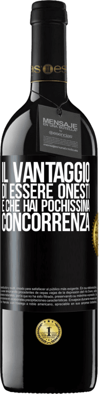 39,95 € Spedizione Gratuita | Vino rosso Edizione RED MBE Riserva Il vantaggio di essere onesti è che hai pochissima concorrenza Etichetta Nera. Etichetta personalizzabile Riserva 12 Mesi Raccogliere 2015 Tempranillo