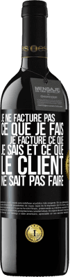 39,95 € Envoi gratuit | Vin rouge Édition RED MBE Réserve Je ne facture pas ce que je fais, je facture ce que je sais et ce que le client ne sait pas faire Étiquette Noire. Étiquette personnalisable Réserve 12 Mois Récolte 2014 Tempranillo