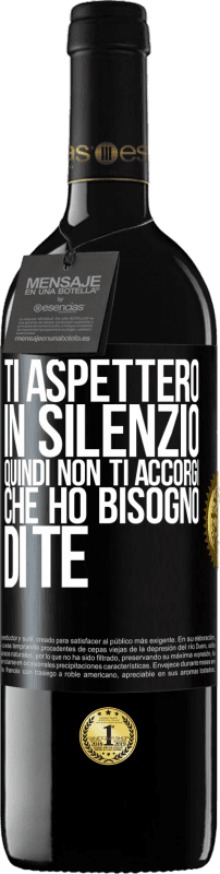 39,95 € Spedizione Gratuita | Vino rosso Edizione RED MBE Riserva Ti aspetterò in silenzio, quindi non ti accorgi che ho bisogno di te Etichetta Nera. Etichetta personalizzabile Riserva 12 Mesi Raccogliere 2015 Tempranillo