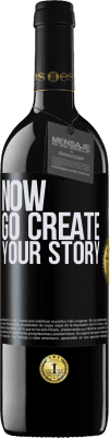 39,95 € Kostenloser Versand | Rotwein RED Ausgabe MBE Reserve Now, go create your story Schwarzes Etikett. Anpassbares Etikett Reserve 12 Monate Ernte 2016 Tempranillo