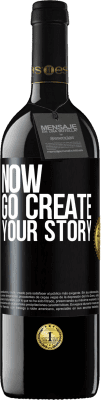 39,95 € Envio grátis | Vinho tinto Edição RED MBE Reserva Now, go create your story Etiqueta Preta. Etiqueta personalizável Reserva 12 Meses Colheita 2016 Tempranillo