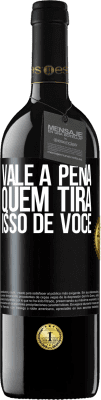 39,95 € Envio grátis | Vinho tinto Edição RED MBE Reserva Vale a pena quem tira isso de você Etiqueta Preta. Etiqueta personalizável Reserva 12 Meses Colheita 2016 Tempranillo
