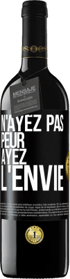 39,95 € Envoi gratuit | Vin rouge Édition RED MBE Réserve N'ayez pas peur, ayez l'envie Étiquette Noire. Étiquette personnalisable Réserve 12 Mois Récolte 2015 Tempranillo