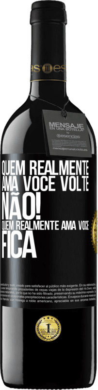 39,95 € Envio grátis | Vinho tinto Edição RED MBE Reserva Quem realmente ama você, volte. Não! Quem realmente ama você, fica Etiqueta Preta. Etiqueta personalizável Reserva 12 Meses Colheita 2015 Tempranillo