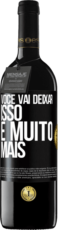 39,95 € Envio grátis | Vinho tinto Edição RED MBE Reserva Você vai deixar isso e muito mais Etiqueta Preta. Etiqueta personalizável Reserva 12 Meses Colheita 2015 Tempranillo