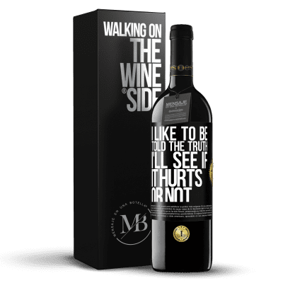 «I like to be told the truth, I'll see if it hurts or not» RED Edition MBE Reserve