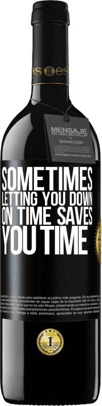 39,95 € Free Shipping | Red Wine RED Edition MBE Reserve Sometimes, letting you down on time saves you time Black Label. Customizable label Reserve 12 Months Harvest 2016 Tempranillo