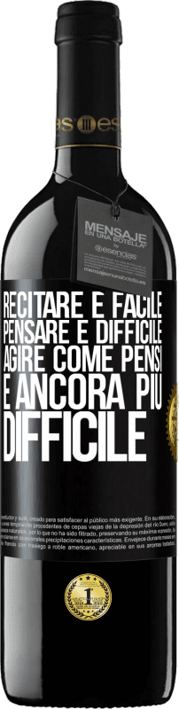 39,95 € Spedizione Gratuita | Vino rosso Edizione RED MBE Riserva Recitare è facile, pensare è difficile. Agire come pensi è ancora più difficile Etichetta Nera. Etichetta personalizzabile Riserva 12 Mesi Raccogliere 2015 Tempranillo