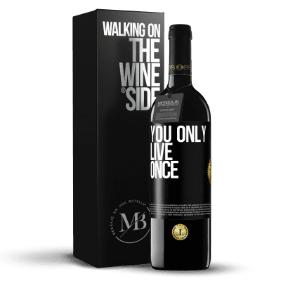«You only live once» RED Edition MBE Reserve
