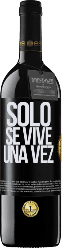 39,95 € Envío gratis | Vino Tinto Edición RED MBE Reserva Solo se vive una vez Etiqueta Negra. Etiqueta personalizable Reserva 12 Meses Cosecha 2015 Tempranillo