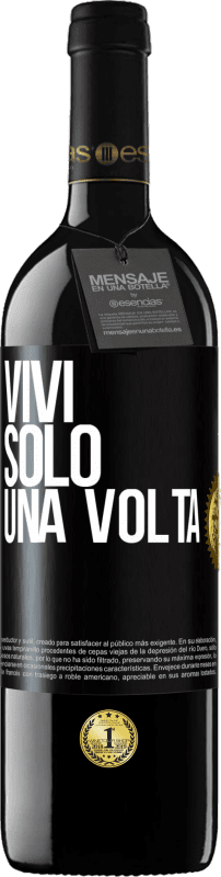 39,95 € Spedizione Gratuita | Vino rosso Edizione RED MBE Riserva Vivi solo una volta Etichetta Nera. Etichetta personalizzabile Riserva 12 Mesi Raccogliere 2015 Tempranillo