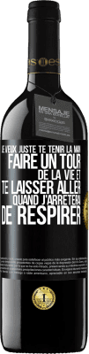 39,95 € Envoi gratuit | Vin rouge Édition RED MBE Réserve Je veux juste te tenir la main, faire un tour de la vie et te laisser aller quand j'arrêterai de respirer Étiquette Noire. Étiquette personnalisable Réserve 12 Mois Récolte 2014 Tempranillo