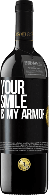 29,95 € Free Shipping | Red Wine RED Edition Crianza 6 Months Your smile is my armor Black Label. Customizable label Aging in oak barrels 6 Months Harvest 2019 Tempranillo