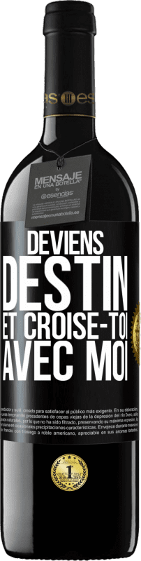 39,95 € Envoi gratuit | Vin rouge Édition RED MBE Réserve Deviens destin et croise-toi avec moi Étiquette Noire. Étiquette personnalisable Réserve 12 Mois Récolte 2015 Tempranillo