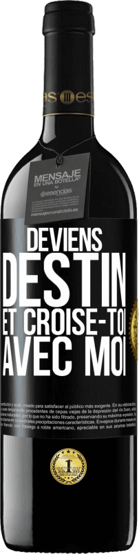 39,95 € Envoi gratuit | Vin rouge Édition RED MBE Réserve Deviens destin et croise-toi avec moi Étiquette Noire. Étiquette personnalisable Réserve 12 Mois Récolte 2016 Tempranillo