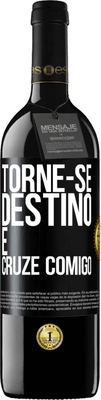 39,95 € Envio grátis | Vinho tinto Edição RED MBE Reserva Torne-se destino e cruze comigo Etiqueta Preta. Etiqueta personalizável Reserva 12 Meses Colheita 2015 Tempranillo