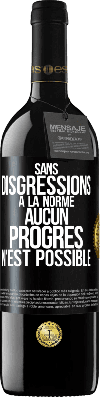 39,95 € Envoi gratuit | Vin rouge Édition RED MBE Réserve Sans disgressions à la norme aucun progrès n'est possible Étiquette Noire. Étiquette personnalisable Réserve 12 Mois Récolte 2015 Tempranillo