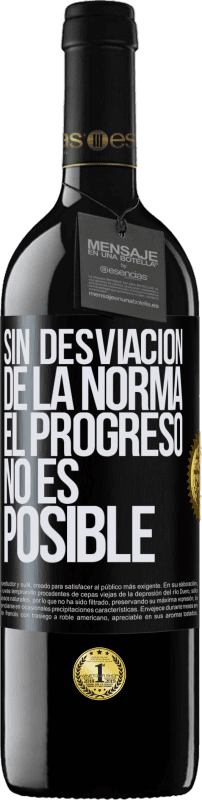 39,95 € Envío gratis | Vino Tinto Edición RED MBE Reserva Sin desviación de la norma, el progreso no es posible Etiqueta Negra. Etiqueta personalizable Reserva 12 Meses Cosecha 2015 Tempranillo