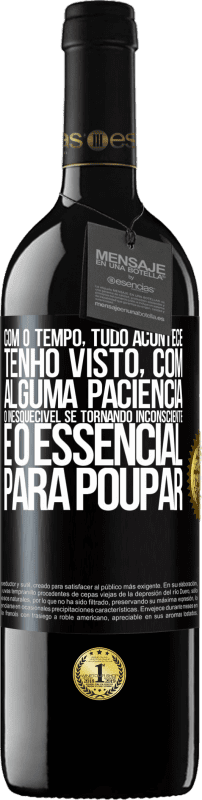 39,95 € Envio grátis | Vinho tinto Edição RED MBE Reserva Com o tempo, tudo acontece. Tenho visto, com alguma paciência, o inesquecível se tornando inconsciente e o essencial para Etiqueta Preta. Etiqueta personalizável Reserva 12 Meses Colheita 2015 Tempranillo