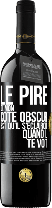 39,95 € Envoi gratuit | Vin rouge Édition RED MBE Réserve Le pire de mon côté obscur est qu'il s'éclaircit quand il te voit Étiquette Noire. Étiquette personnalisable Réserve 12 Mois Récolte 2015 Tempranillo