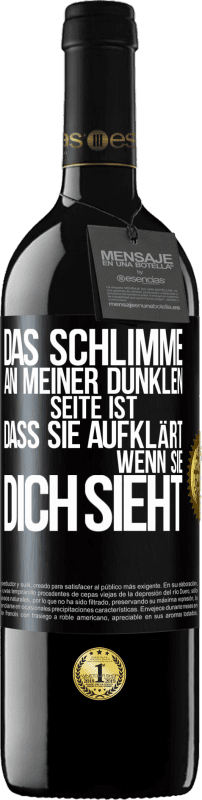 39,95 € Kostenloser Versand | Rotwein RED Ausgabe MBE Reserve Das Schlimme an meiner dunklen Seite ist, dass sie aufklärt, wenn sie dich sieht Schwarzes Etikett. Anpassbares Etikett Reserve 12 Monate Ernte 2015 Tempranillo