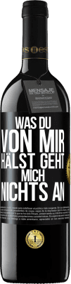 39,95 € Kostenloser Versand | Rotwein RED Ausgabe MBE Reserve Was du von mir hälst geht mich nichts an Schwarzes Etikett. Anpassbares Etikett Reserve 12 Monate Ernte 2016 Tempranillo
