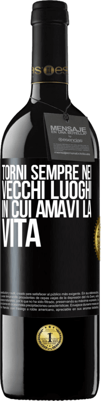 39,95 € Spedizione Gratuita | Vino rosso Edizione RED MBE Riserva Torni sempre nei vecchi luoghi in cui amavi la vita Etichetta Nera. Etichetta personalizzabile Riserva 12 Mesi Raccogliere 2015 Tempranillo