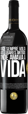 39,95 € Envio grátis | Vinho tinto Edição RED MBE Reserva Você sempre volta aos lugares antigos onde amava a vida Etiqueta Preta. Etiqueta personalizável Reserva 12 Meses Colheita 2015 Tempranillo