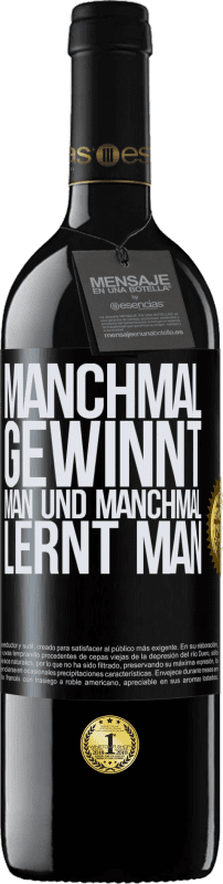 39,95 € Kostenloser Versand | Rotwein RED Ausgabe MBE Reserve Manchmal gewinnt man und manchmal lernt man Schwarzes Etikett. Anpassbares Etikett Reserve 12 Monate Ernte 2015 Tempranillo