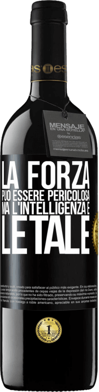 39,95 € Spedizione Gratuita | Vino rosso Edizione RED MBE Riserva La forza può essere pericolosa, ma l'intelligenza è letale Etichetta Nera. Etichetta personalizzabile Riserva 12 Mesi Raccogliere 2015 Tempranillo