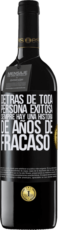 39,95 € Envío gratis | Vino Tinto Edición RED MBE Reserva Detrás de toda persona exitosa, siempre hay una historia de años de fracaso Etiqueta Negra. Etiqueta personalizable Reserva 12 Meses Cosecha 2015 Tempranillo