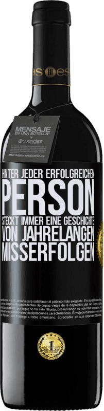 39,95 € Kostenloser Versand | Rotwein RED Ausgabe MBE Reserve Hinter jeder erfolgreichen Person steckt immer eine Geschichte von jahrelangen Misserfolgen Schwarzes Etikett. Anpassbares Etikett Reserve 12 Monate Ernte 2015 Tempranillo