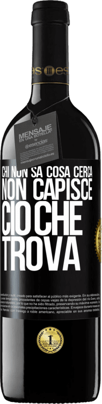 39,95 € Spedizione Gratuita | Vino rosso Edizione RED MBE Riserva Chi non sa cosa cerca, non capisce ciò che trova Etichetta Nera. Etichetta personalizzabile Riserva 12 Mesi Raccogliere 2015 Tempranillo