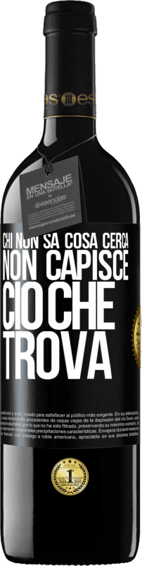 39,95 € Spedizione Gratuita | Vino rosso Edizione RED MBE Riserva Chi non sa cosa cerca, non capisce ciò che trova Etichetta Nera. Etichetta personalizzabile Riserva 12 Mesi Raccogliere 2016 Tempranillo