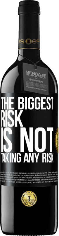 39,95 € 送料無料 | 赤ワイン REDエディション MBE 予約する 最大のリスクはリスクを冒さないことです ブラックラベル. カスタマイズ可能なラベル 予約する 12 月 収穫 2014 Tempranillo