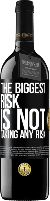 39,95 € Free Shipping | Red Wine RED Edition MBE Reserve The biggest risk is not taking any risk Black Label. Customizable label Reserve 12 Months Harvest 2015 Tempranillo