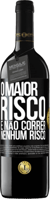 39,95 € Envio grátis | Vinho tinto Edição RED MBE Reserva O maior risco é não correr nenhum risco Etiqueta Preta. Etiqueta personalizável Reserva 12 Meses Colheita 2016 Tempranillo