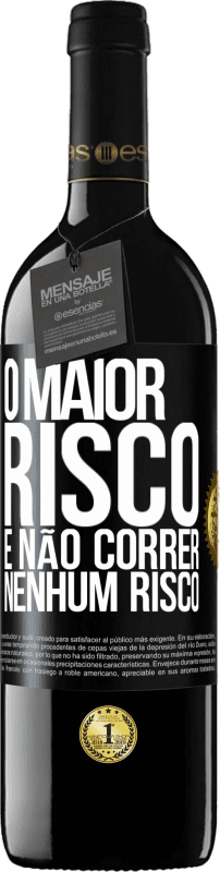 39,95 € Envio grátis | Vinho tinto Edição RED MBE Reserva O maior risco é não correr nenhum risco Etiqueta Preta. Etiqueta personalizável Reserva 12 Meses Colheita 2015 Tempranillo