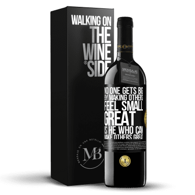 «No one gets big by making others feel small. Great is he who can make others great» RED Edition MBE Reserve