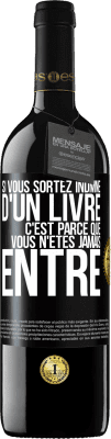 39,95 € Envoi gratuit | Vin rouge Édition RED MBE Réserve Si vous sortez indmne d'un livre, c'est parce que vous n'êtes jamais entré Étiquette Noire. Étiquette personnalisable Réserve 12 Mois Récolte 2015 Tempranillo