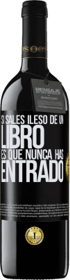 39,95 € Envío gratis | Vino Tinto Edición RED MBE Reserva Si sales ileso de un libro es que nunca has entrado Etiqueta Negra. Etiqueta personalizable Reserva 12 Meses Cosecha 2015 Tempranillo