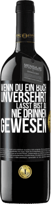 39,95 € Kostenloser Versand | Rotwein RED Ausgabe MBE Reserve Wenn du ein Buch unversehrt lässt, bist du nie drinnen gewesen Schwarzes Etikett. Anpassbares Etikett Reserve 12 Monate Ernte 2015 Tempranillo