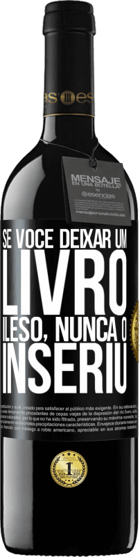 39,95 € Envio grátis | Vinho tinto Edição RED MBE Reserva Se você deixar um livro ileso, nunca o inseriu Etiqueta Preta. Etiqueta personalizável Reserva 12 Meses Colheita 2015 Tempranillo