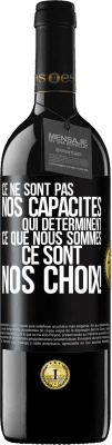 39,95 € Envoi gratuit | Vin rouge Édition RED MBE Réserve Ce ne sont pas nos capacités qui déterminent ce que nous sommes, ce sont nos choix ! Étiquette Noire. Étiquette personnalisable Réserve 12 Mois Récolte 2014 Tempranillo